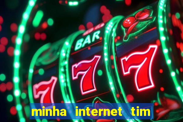 minha internet tim beta acabou como contratar mais